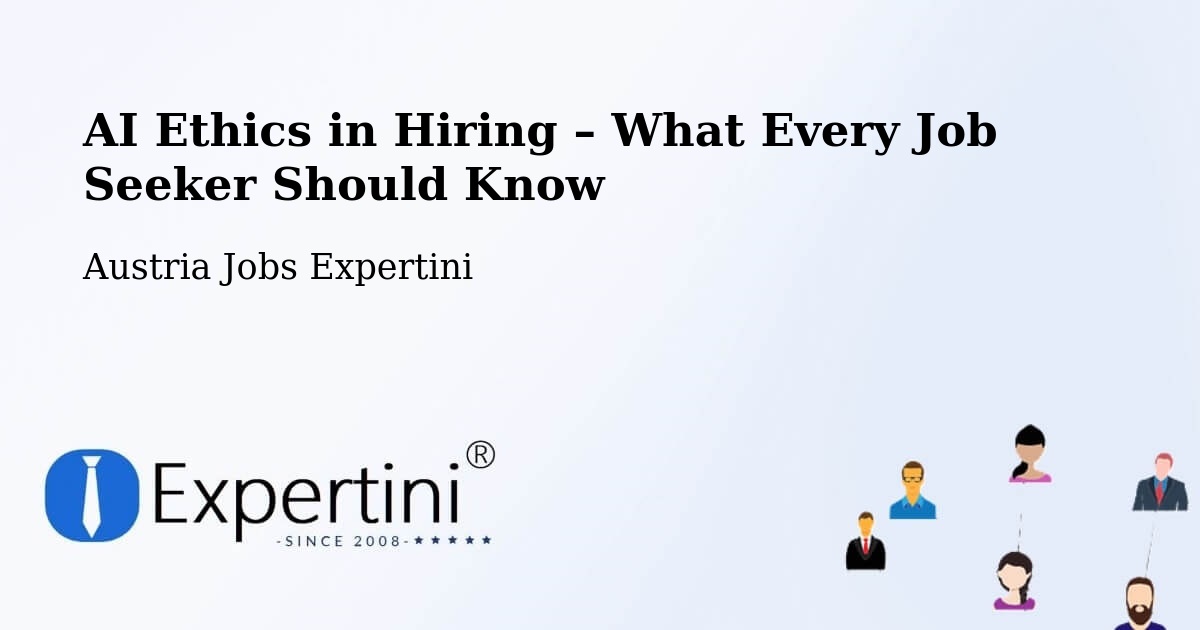 AI Ethics in Recruitment & Hiring – Strem - Strem, Austria Jobs Expertini