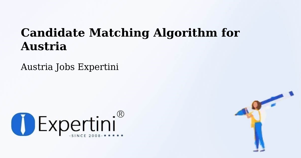 Candidate Matching Algorithm Overview – Strem - Austria Jobs Expertini