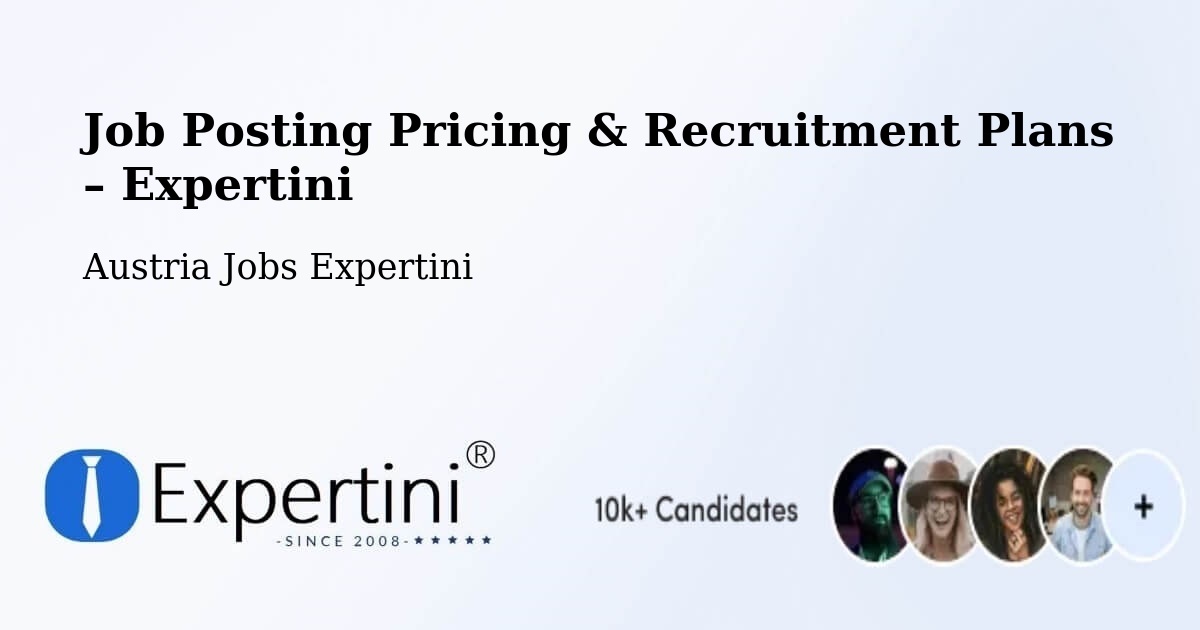 Job Posting Pricing & Recruitment Plans – Strem - Strem, Austria Jobs Expertini